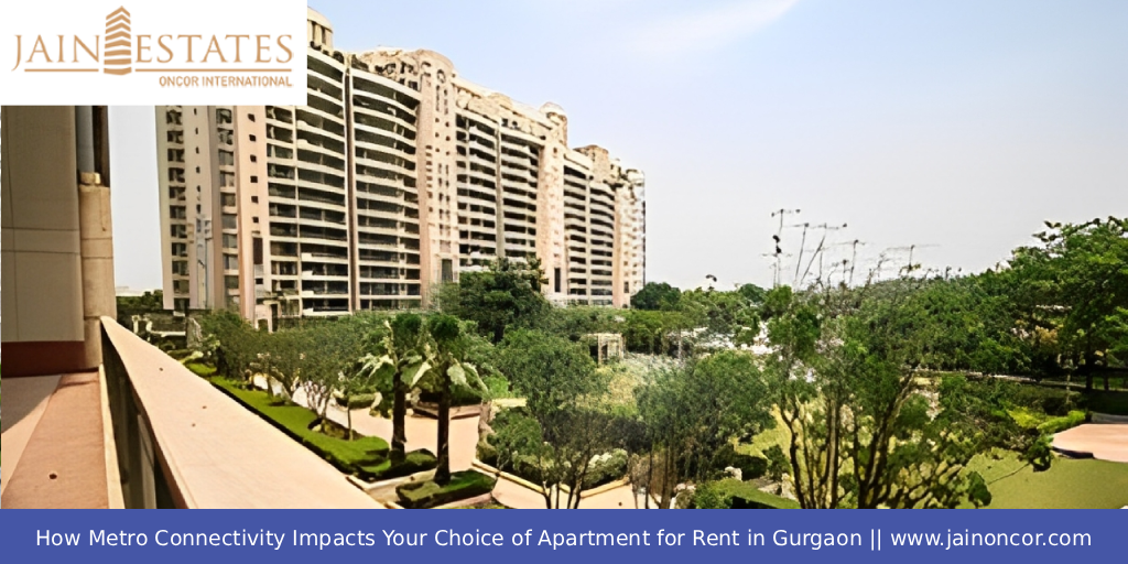 How Metro Connectivity Impacts Your Choice of Apartment for Rent in Gurgaon