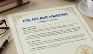 What is NOC for Rent Agreement Means and Its Importance?