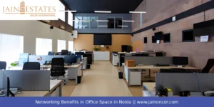 Networking Benefits in Office Space in Noida